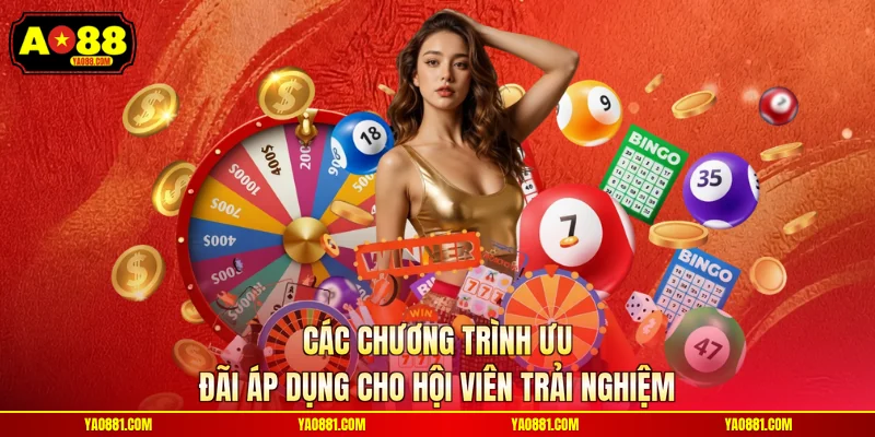 Các chương trình ưu đãi áp dụng cho hội viên trải nghiệm