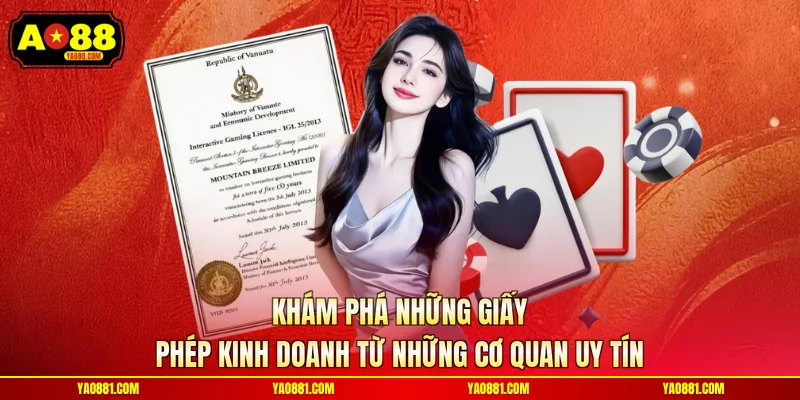 Khám phá những giấy phép kinh doanh từ những cơ quan uy tín