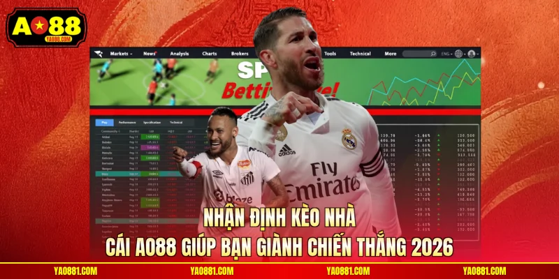 Nhận Định Kèo Nhà Cái AO88 Giúp Bạn Giành Chiến Thắng 2026