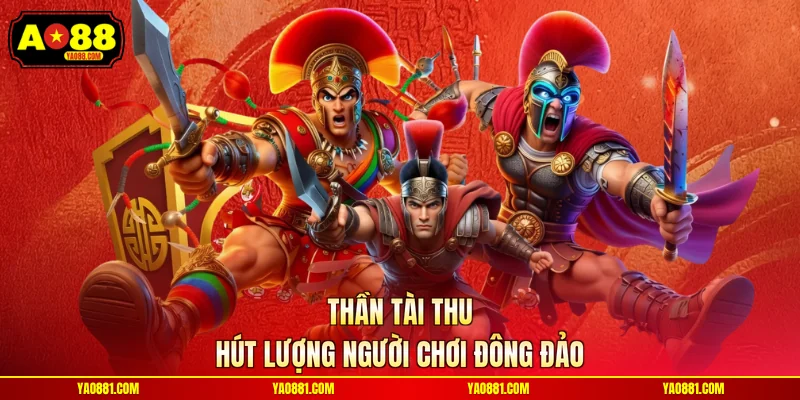 Thần Tài thu hút lượng người chơi đông đảo